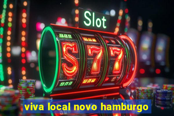viva local novo hamburgo